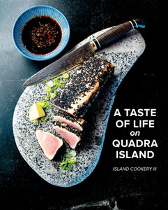 Island Cookery III - A Taste of Life on Quadra Island